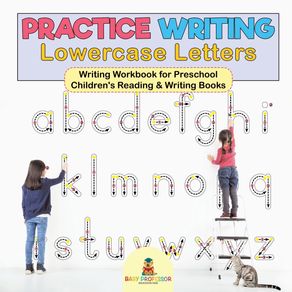 Practice-Writing-Lowercase-Letters---Writing-Workbook-for-Preschool-|-Childrens-Reading---Writing-Books