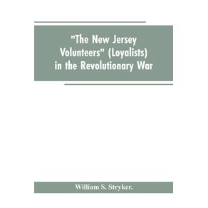 The-New-Jersey-volunteers--loyalists--in-the-revolutionary-war