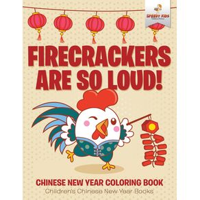Firecrackers-Are-So-Loud--Chinese-New-Year-Coloring-Book-|-Childrens-Chinese-New-Year-Books