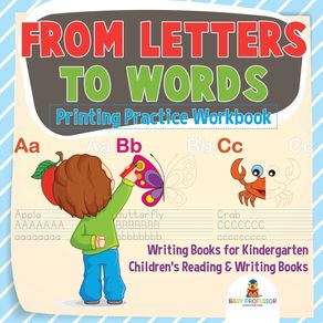 From-Letters-to-Words---Printing-Practice-Workbook---Writing-Books-for-Kindergarten-|-Childrens-Reading---Writing-Books