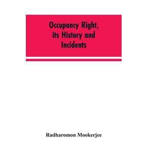 Occupancy-right-its-history-and-incidents---together-with-an-introduction-dealing-with-land-tenure-in-ancient-India