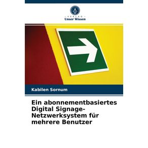 Ein-abonnementbasiertes-Digital-Signage-Netzwerksystem-fur-mehrere-Benutzer