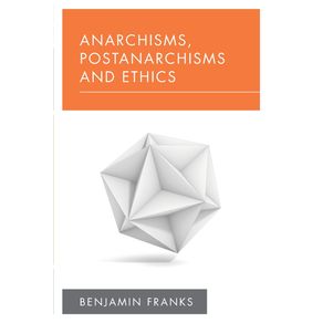 Anarchisms-Postanarchisms-and-Ethics