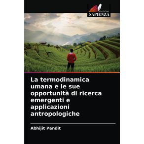 La-termodinamica-umana-e-le-sue-opportunita-di-ricerca-emergenti-e-applicazioni-antropologiche