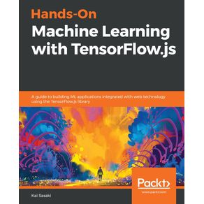 Hands-On-Machine-Learning-with-TensorFlow.js