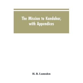 The-mission-to-Kandahar-with-appendices