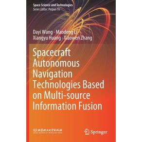 Spacecraft-Autonomous-Navigation-Technologies-Based-on-Multi-source-Information-Fusion