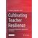 Cultivating-Teacher-Resilience