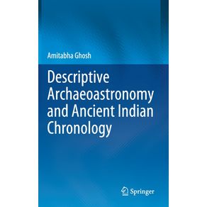 Descriptive-Archaeoastronomy-and-Ancient-Indian-Chronology