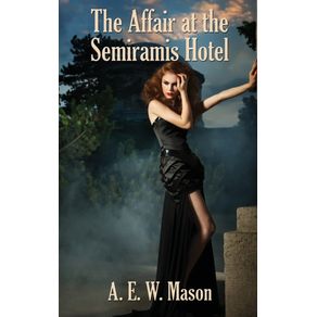 The-Affair-at-the-Semiramis-Hotel