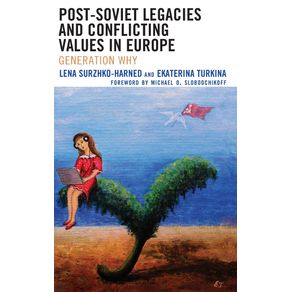 Post-Soviet-Legacies-and-Conflicting-Values-in-Europe
