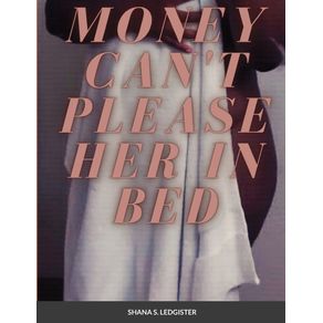 Money-cant-please-her-in-Bed