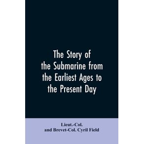 The-story-of-the-submarine-from-the-earliest-ages-to-the-present-day