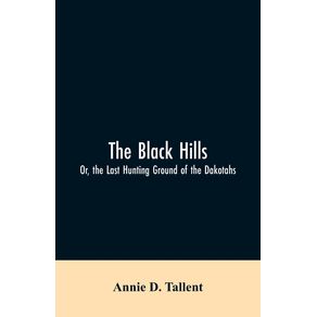 The-Black-Hills--Or-the-Last-Hunting-Ground-of-the-Dakotahs