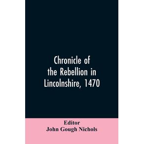 Chronicle-of-the-rebellion-in-Lincolnshire-1470