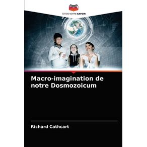 Macro-imagination-de-notre-Dosmozoicum
