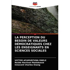 LA-PERCEPTION-DU-BESOIN-DE-VALEURS-DEMOCRATIQUES-CHEZ-LES-ENSEIGNANTS-EN-SCIENCES-SOCIALES