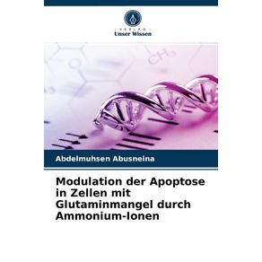 Modulation-der-Apoptose-in-Zellen-mit-Glutaminmangel-durch-Ammonium-Ionen