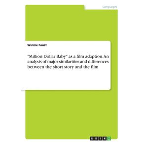 Million-Dollar-Baby-as-a-film-adaption.-An-analysis-of-major-similarities-and-differences-between-the-short-story-and-the-film