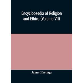 Encyclopaedia-of-religion-and-ethics-(Volume-VII)