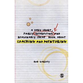 A-Very-Short-Fairly-Interesting-and-Reasonably-Cheap-Book-About-Coaching-and-Mentoring