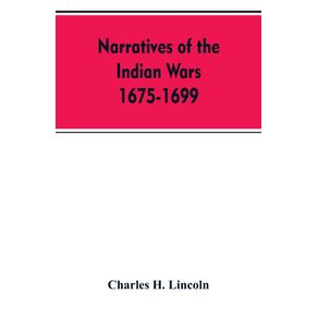 Narratives-Of-The-Indian-Wars-1675-1699