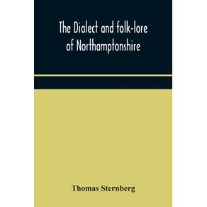 The-dialect-and-folk-lore-of-Northamptonshire