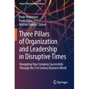 Three-Pillars-of-Organization-and-Leadership-in-Disruptive-Times