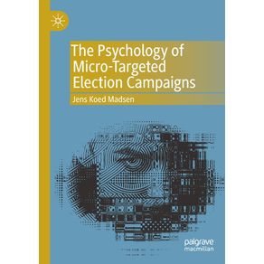 The-Psychology-of-Micro-Targeted-Election-Campaigns