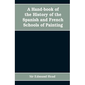 A-hand-book-of-the-history-of-the-Spanish-and-French-schools-of-painting