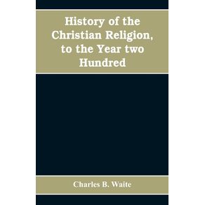 History-of-the-Christian-religion-to-the-year-two-hundred