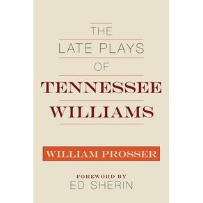 The-Late-Plays-of-Tennessee-Williams