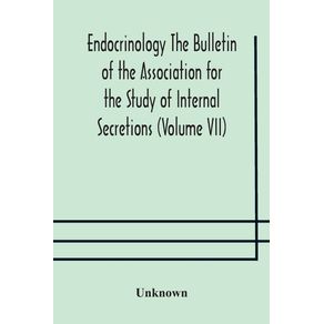 Endocrinology-The-Bulletin-of-the-Association-for-the-Study-of-Internal-Secretions-(Volume-VII)