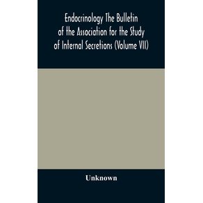 Endocrinology-The-Bulletin-of-the-Association-for-the-Study-of-Internal-Secretions--Volume-VII-