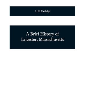 A-brief-history-of-Leicester-Massachusetts