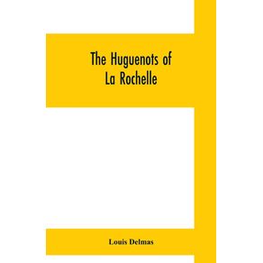 The-Huguenots-of-La-Rochelle
