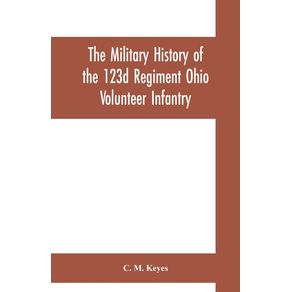 The-military-history-of-the-123d-Regiment-Ohio-Volunteer-Infantry