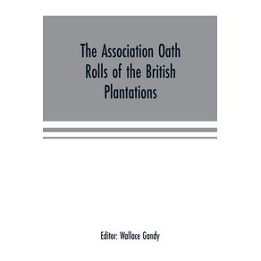 The-Association-oath-rolls-of-the-British-Plantations--New-York-Virginia-etc.--A.D.-1696