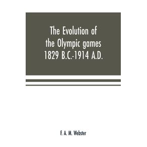 The-evolution-of-the-Olympic-games-1829-B.C.-1914-A.D.