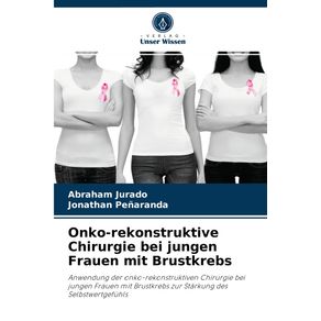 Onko-rekonstruktive-Chirurgie-bei-jungen-Frauen-mit-Brustkrebs