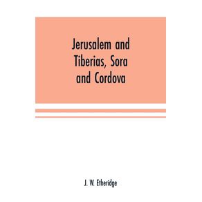 Jerusalem-and-Tiberias-Sora-and-Cordova