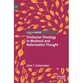 Trinitarian-Theology-in-Medieval-and-Reformation-Thought