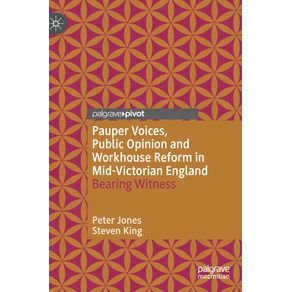 Pauper-Voices-Public-Opinion-and-Workhouse-Reform-in-Mid-Victorian-England