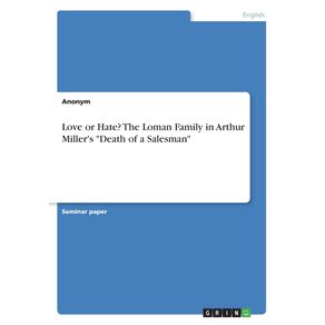 Love-or-Hate--The-Loman-Family-in-Arthur-Millers-Death-of-a-Salesman