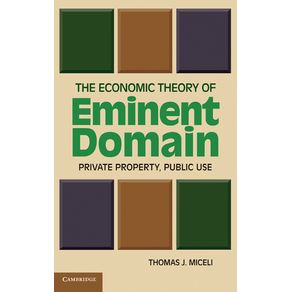 The-Economic-Theory-of-Eminent-Domain