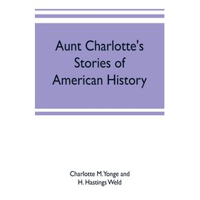 Aunt-Charlottes-stories-of-American-history