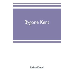 Bygone-Kent