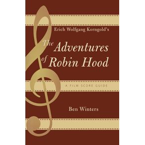 Erich-Wolfgang-Korngolds-The-Adventures-of-Robin-Hood