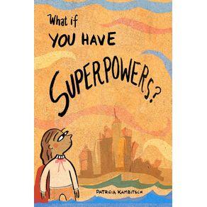 What-If--You-Have-Superpowers-