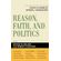 Reason-Faith-and-Politics